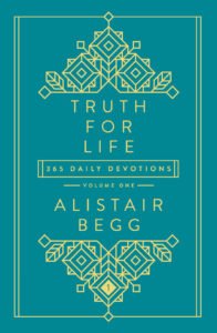 Truth For Life by Alistair Begg